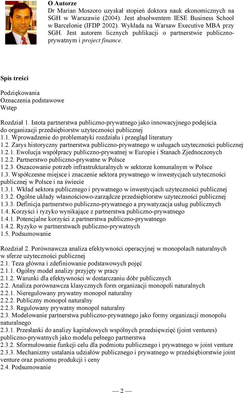 Istota partnerstwa publiczno-prywatnego jako innowacyjnego podejścia do organizacji przedsiębiorstw użyteczności publicznej 1.1. Wprowadzenie do problematyki rozdziału i przegląd literatury 1.2.