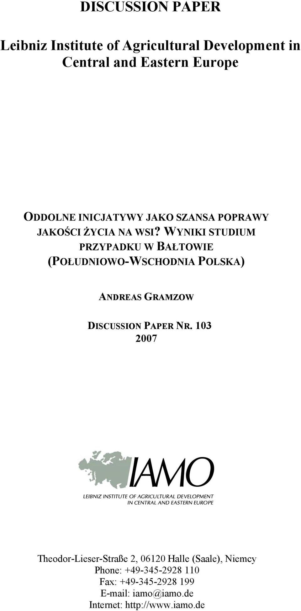 WYNIKI STUDIUM PRZYPADKU W BAŁTOWIE (POŁUDNIOWO-WSCHODNIA POLSKA) ANDREAS GRAMZOW DISCUSSION PAPER NR.