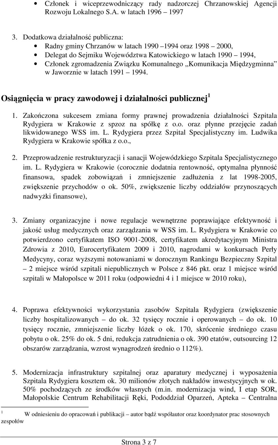 Komunikacja Międzygminna w Jaworznie w latach 1991 1994. Osiągnięcia w pracy zawodowej i działalności publicznej 1 1.