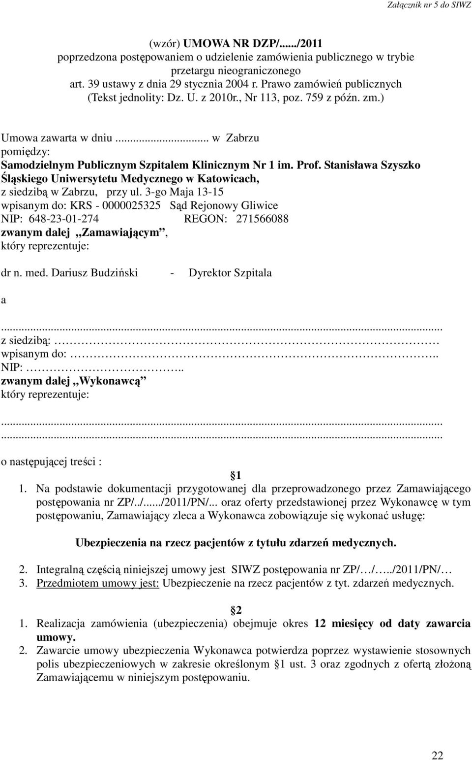 Stanisława Szyszko Śląskiego Uniwersytetu Medycznego w Katowicach, z siedzibą w Zabrzu, przy ul.