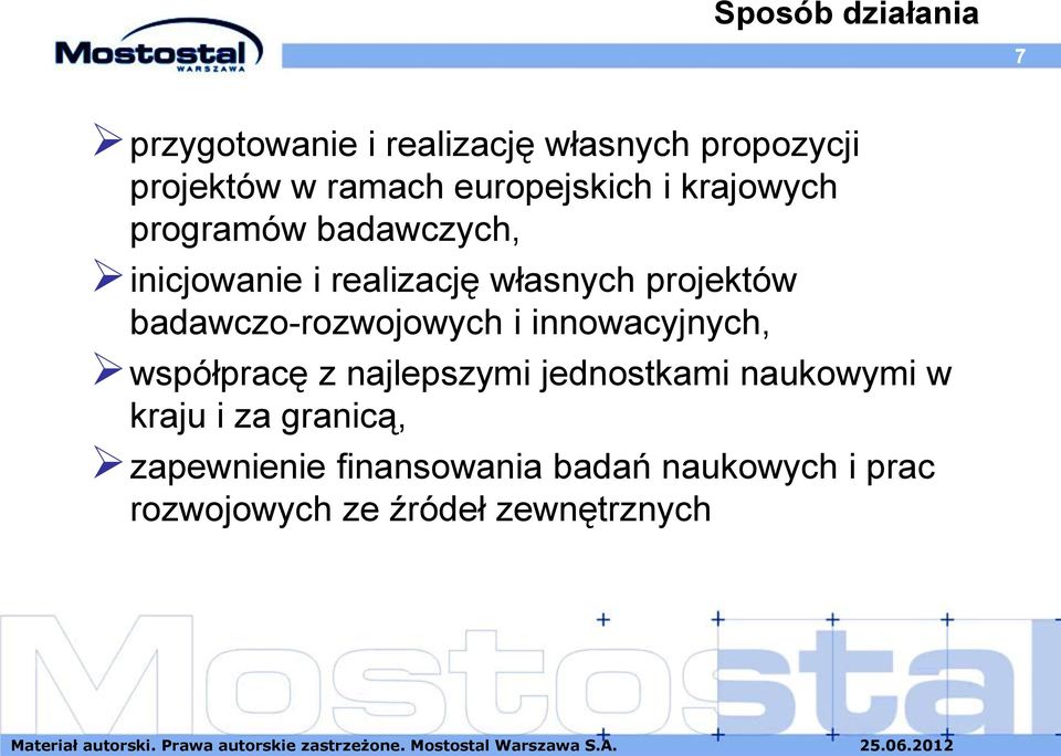 badawczo-rozwojowych i innowacyjnych, współpracę z najlepszymi jednostkami naukowymi w