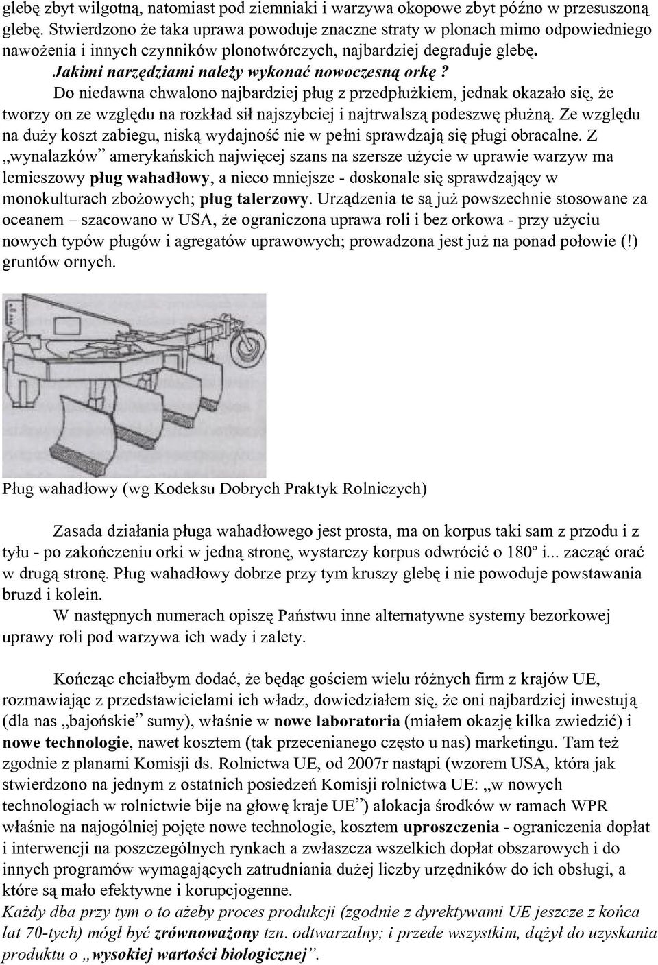 Jakimi narzędziami należy wykonać nowoczesną orkę?