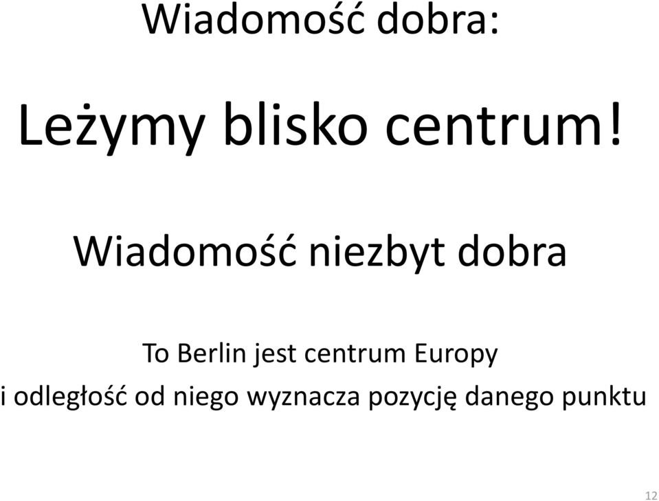 Wiadomość niezbyt dobra To Berlin