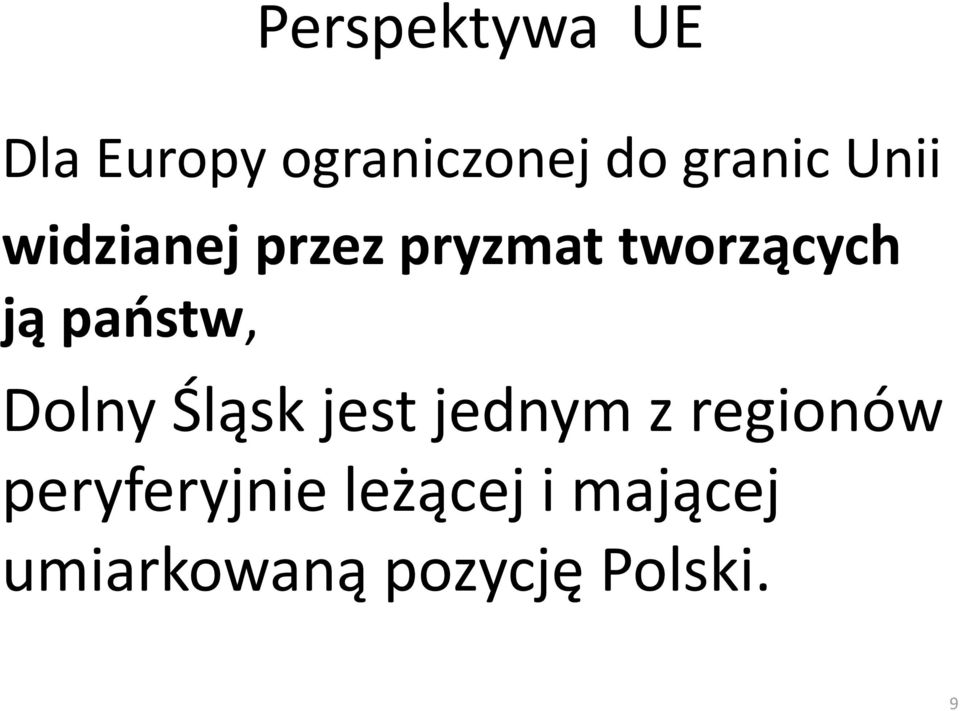 państw, Dolny Śląsk jest jednym z regionów