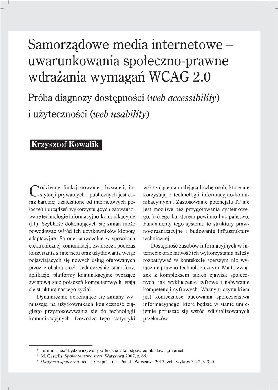 nione od internetowych po- cze i urz dze wykorzystuj cych zaawansowane technologie informacyjno-komunikacyjne (IT).