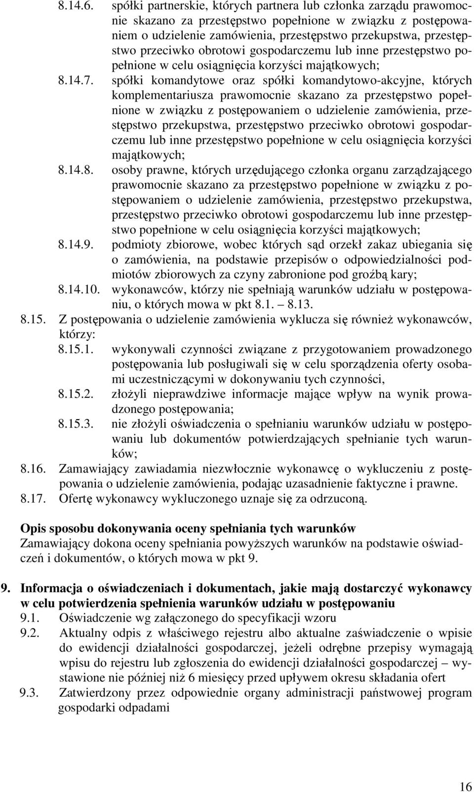 przeciwko obrotowi gospodarczemu lub inne przestępstwo popełnione w celu osiągnięcia korzyści majątkowych; 8.14.7.