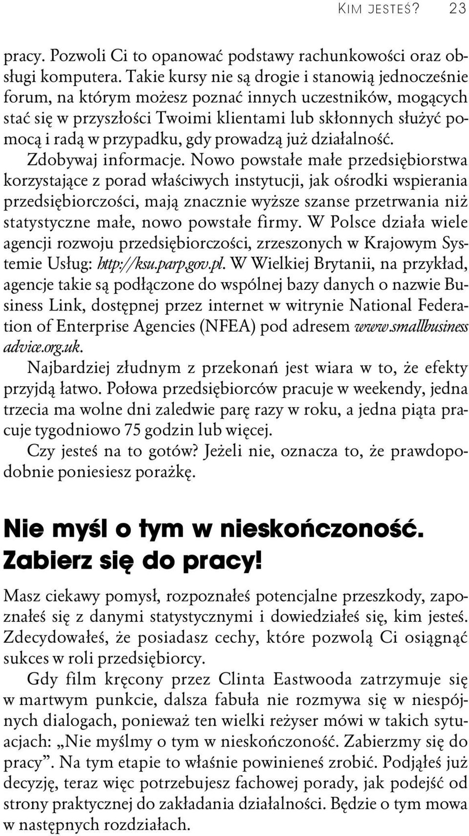 gdy prowadzą już działalność. Zdobywaj informacje.