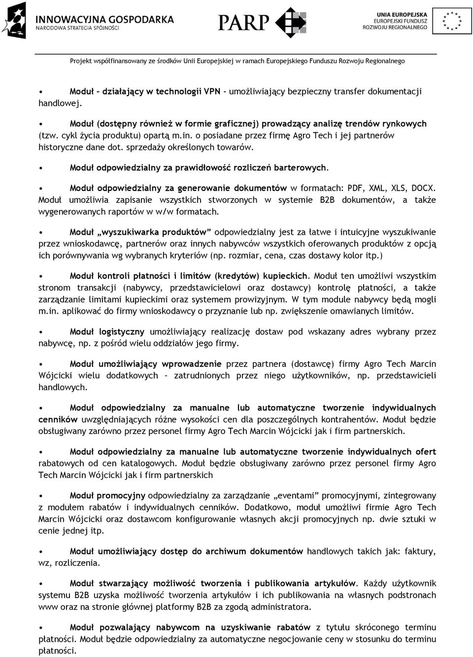 Moduł odpowiedzialny za generowanie dokumentów w formatach: PDF, XML, XLS, DOCX.