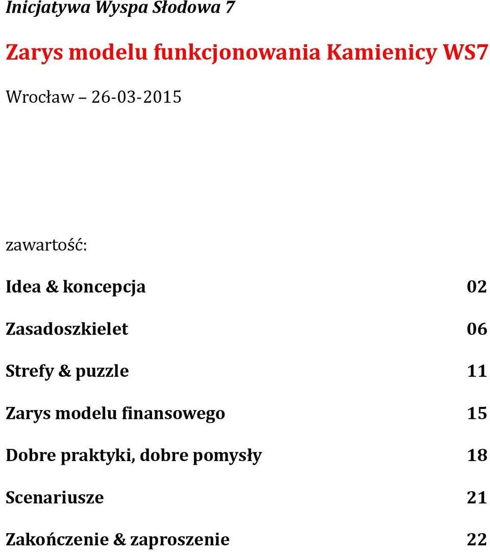 Zasadoszkielet 06 Strefy & puzzle 11 Zarys modelu finansowego 15