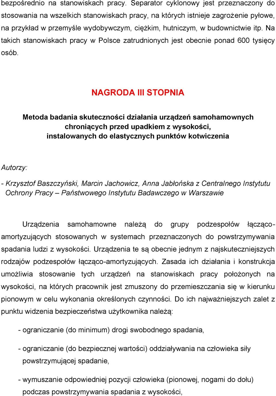 Na takich stanowiskach pracy w Polsce zatrudnionych jest obecnie ponad 600 tysięcy osób.