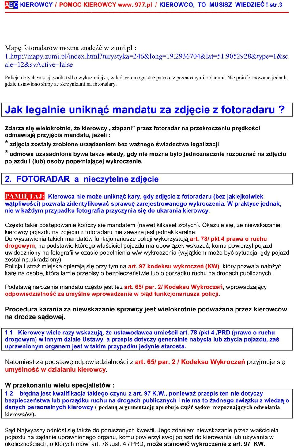 Nie poinformowano jednak, gdzie ustawiono słupy ze skrzynkami na fotoradary. Jak legalnie uniknąć mandatu za zdjęcie z fotoradaru?