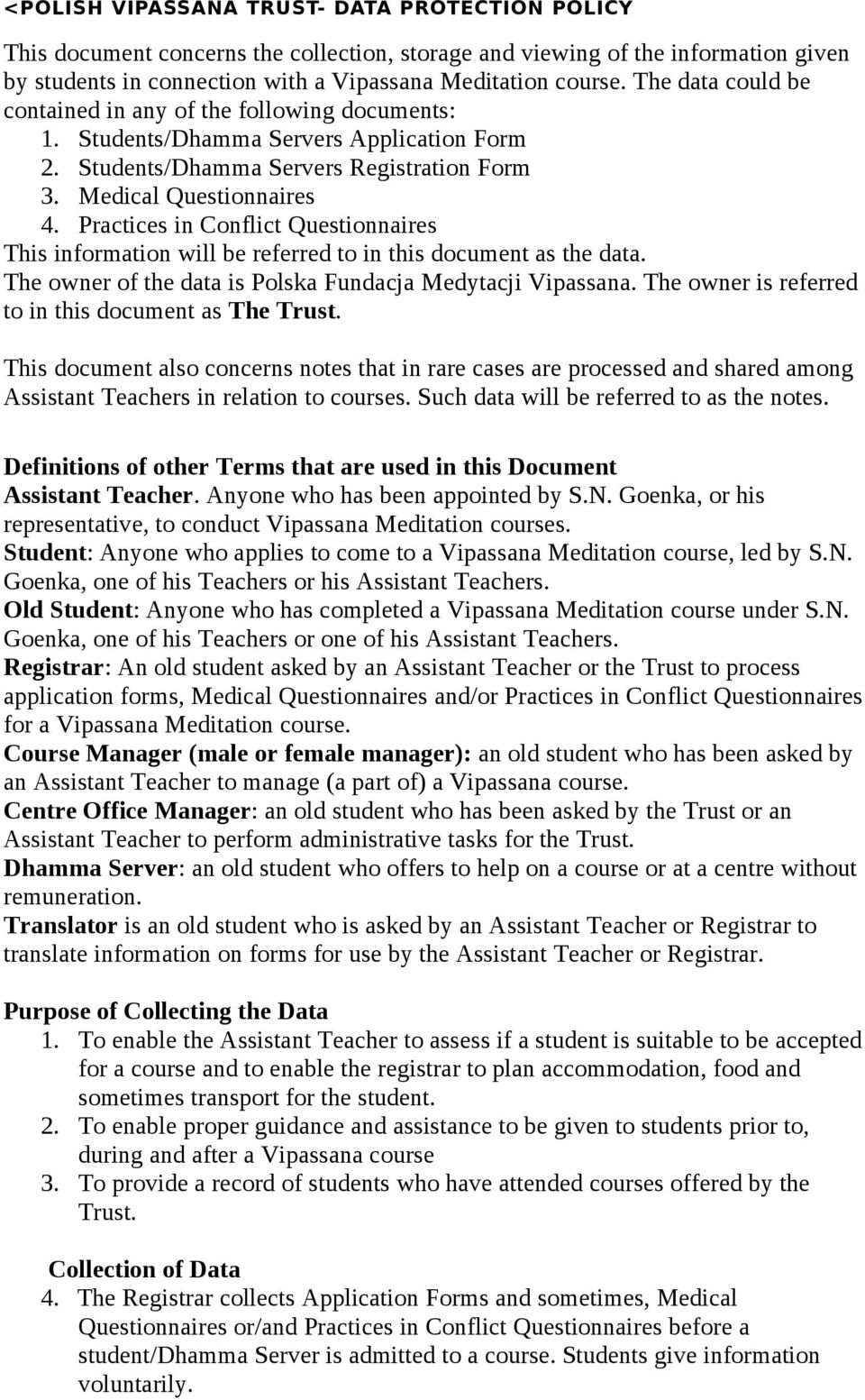 Practices in Conflict Questionnaires This information will be referred to in this document as the data. The owner of the data is Polska Fundacja Medytacji Vipassana.