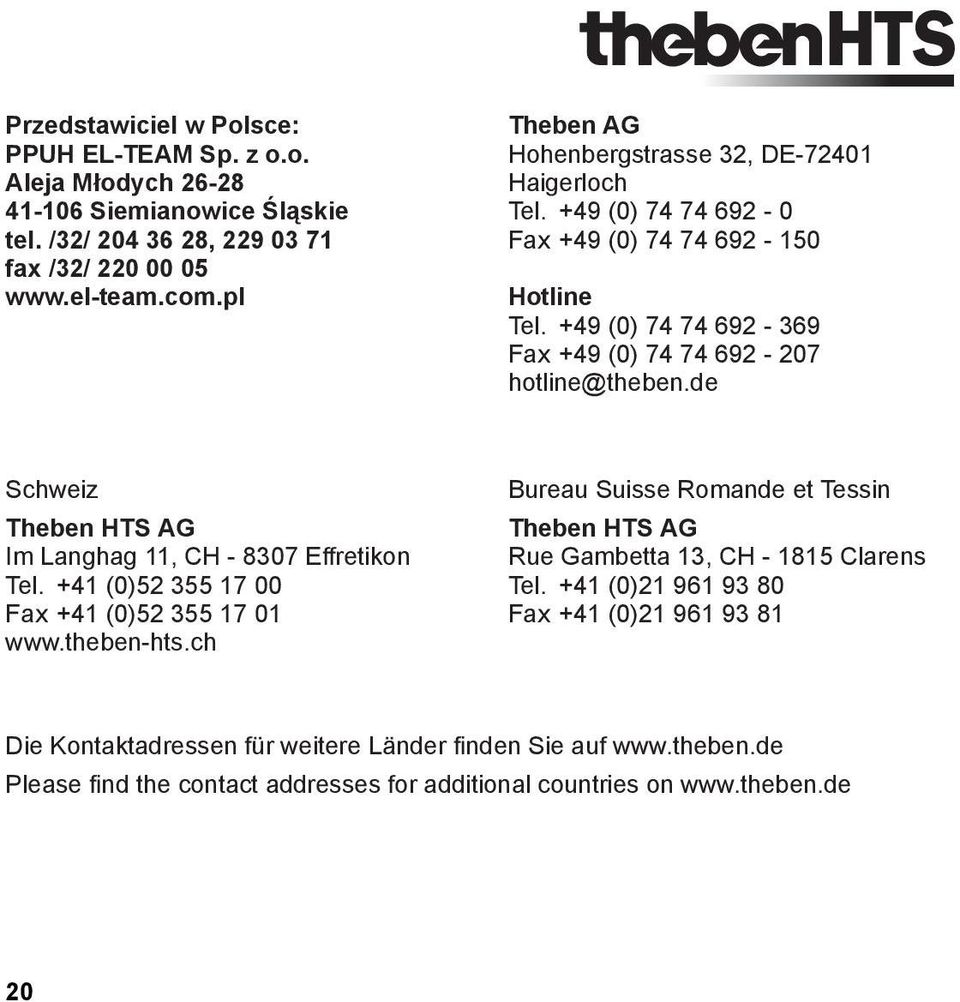 de Schweiz Theben HTS AG Im Langhag 11, CH - 8307 Effretikon Tel. +41 (0)52 355 17 00 Fax +41 (0)52 355 17 01 www.theben-hts.