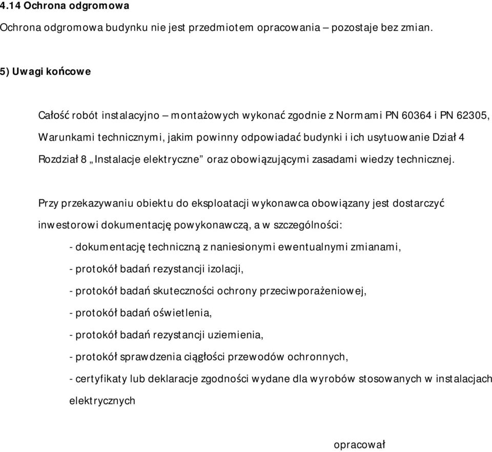 elektryczne oraz obowi zuj cymi zasadami wiedzy technicznej.