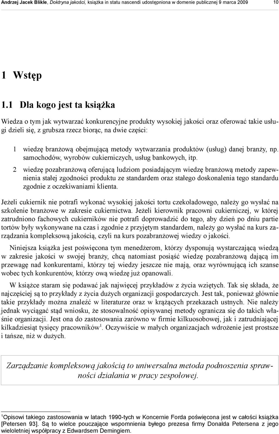 obejmującą metody wytwarzania produktów (usług) danej branży, np. samochodów, wyrobów cukierniczych, usług bankowych, itp.