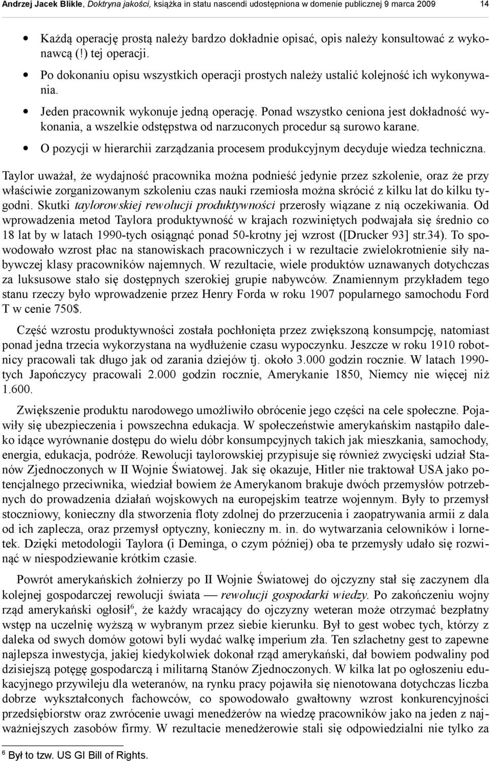 O pozycji w hierarchii zarządzania procesem produkcyjnym decyduje wiedza techniczna.