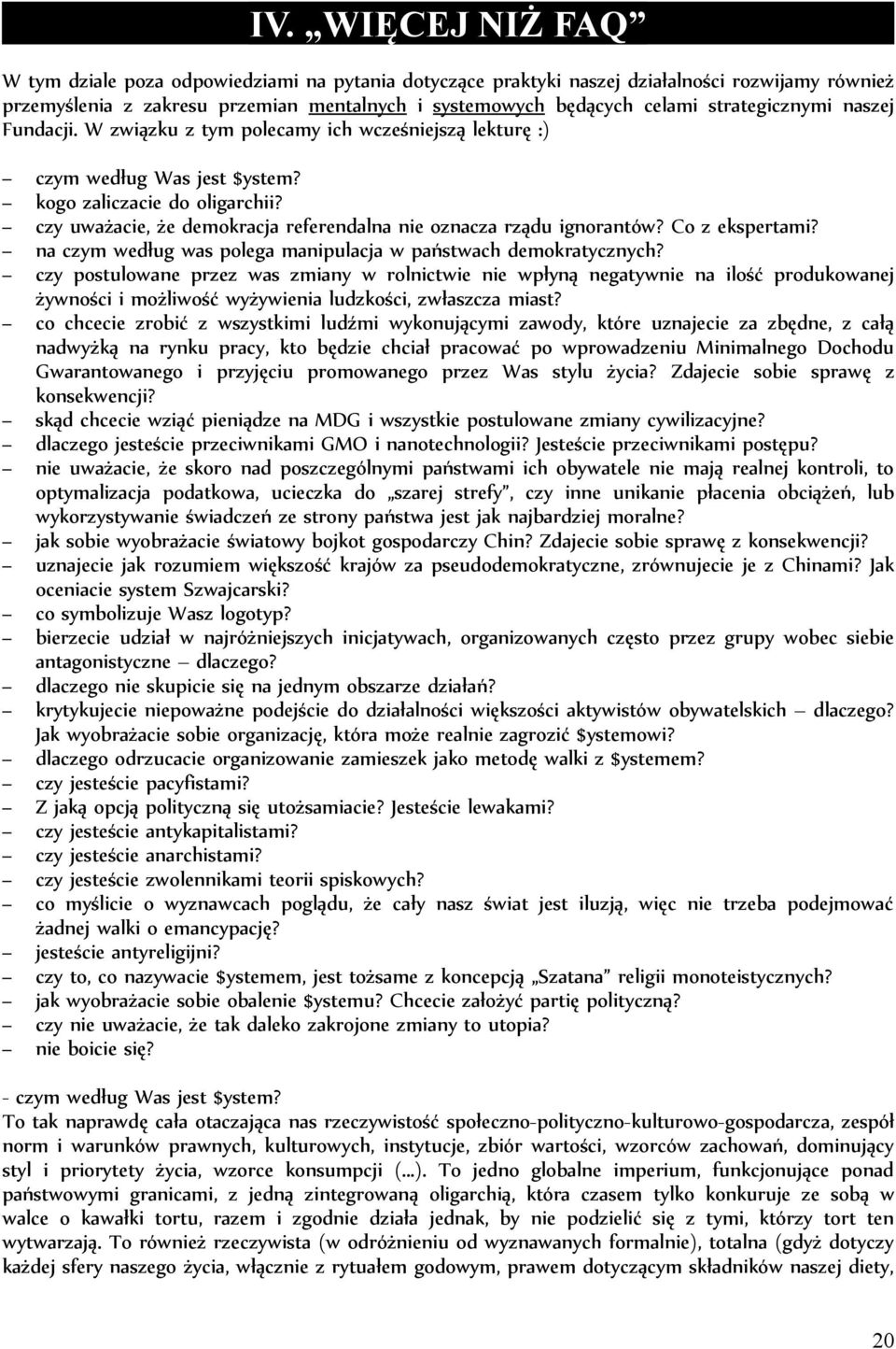 czy uważacie, że demokracja referendalna nie oznacza rządu ignorantów? Co z ekspertami? na czym według was polega manipulacja w państwach demokratycznych?