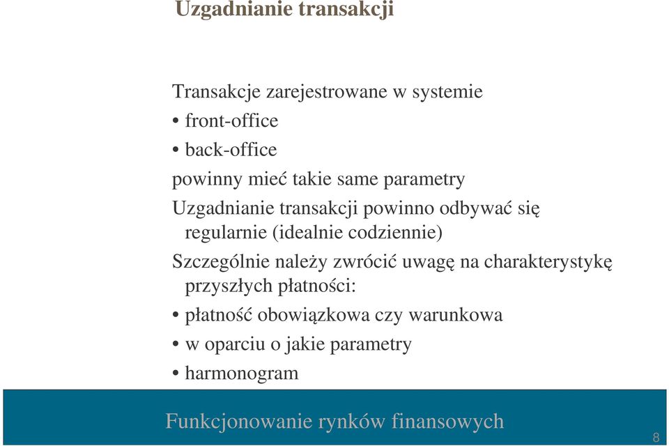 regularnie (idealnie codziennie) Szczególnie należy zwrócić uwagę na charakterystykę