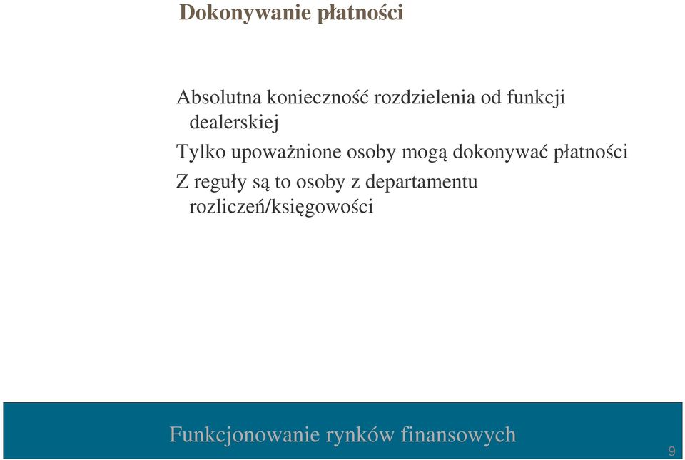 upoważnione osoby mogą dokonywać płatności Z