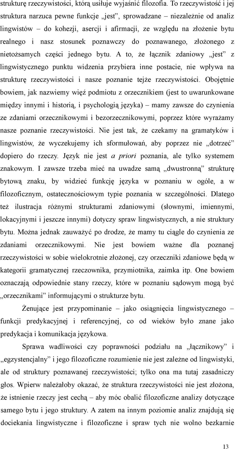 poznawczy do poznawanego, złożonego z nietożsamych części jednego bytu.