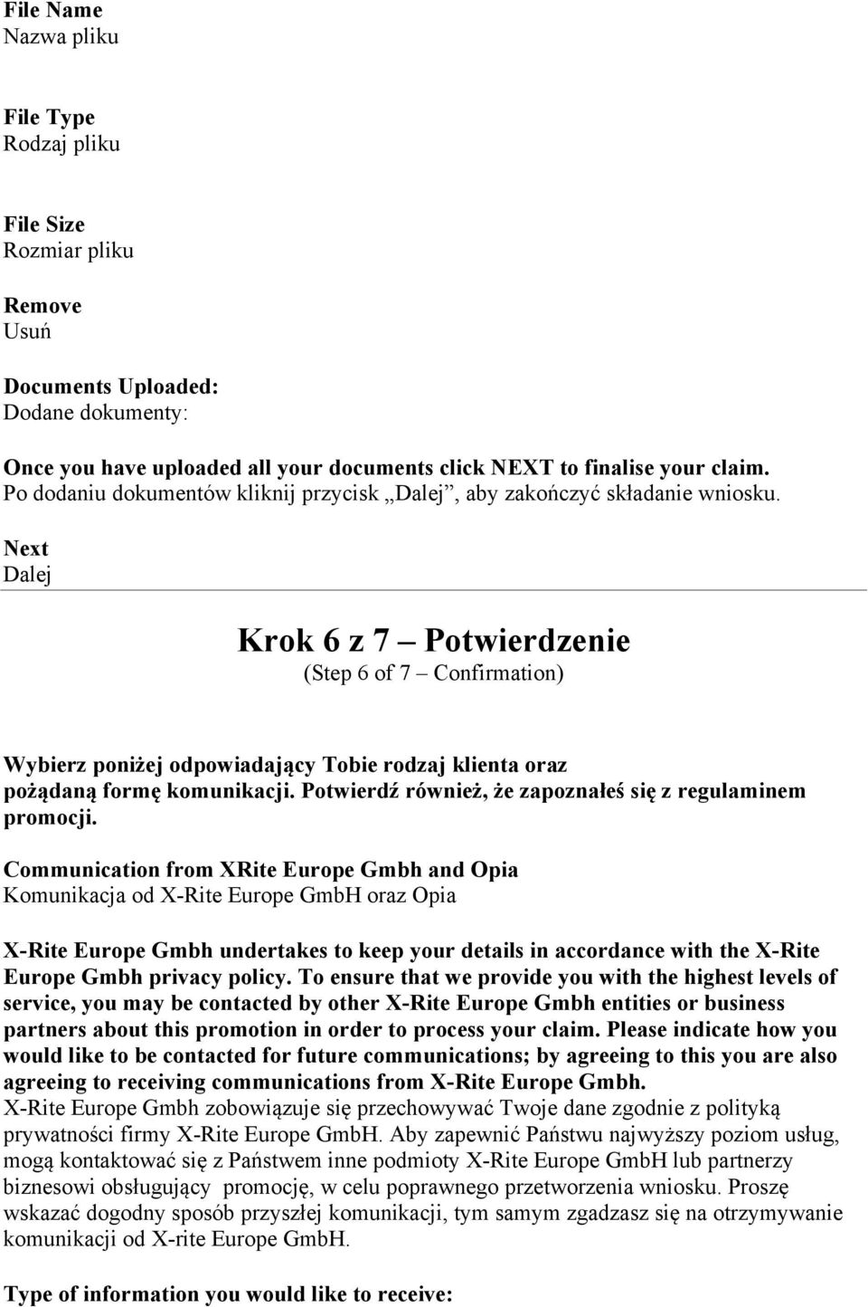 Next Krok 6 z 7 Potwierdzenie (Step 6 of 7 Confirmation) Wybierz poniżej odpowiadający Tobie rodzaj klienta oraz pożądaną formę komunikacji.