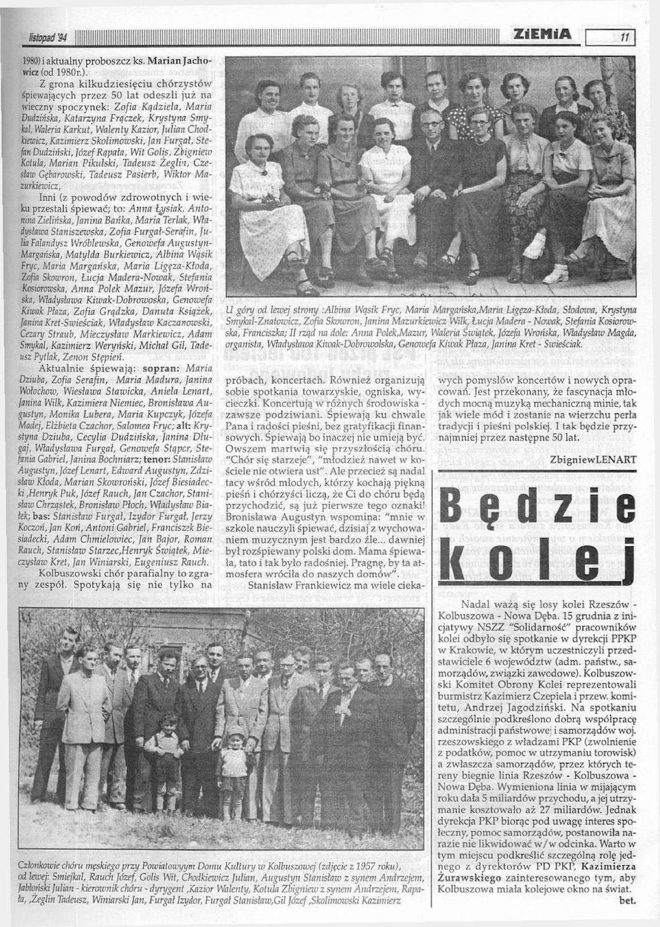 Julian Chod- Jicz, Kazimierz Skolimowski, fan Furgał, Ste- Dudzitiski, lózef Rąpata, Wit Golis, Zbigniew iiula, Marian Pihilski, Tadeusz Żeglin, Cze- Cębaroroski, Tadeusz Pasierb, Wiktor Ma* \rkirwkz.