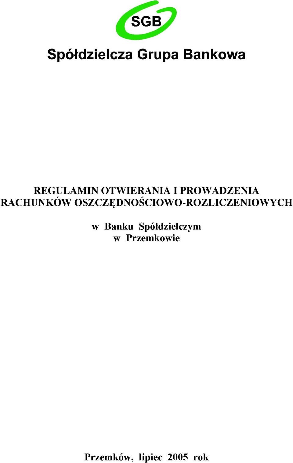 OSZCZĘDNOŚCIOWO-ROZLICZENIOWYCH w