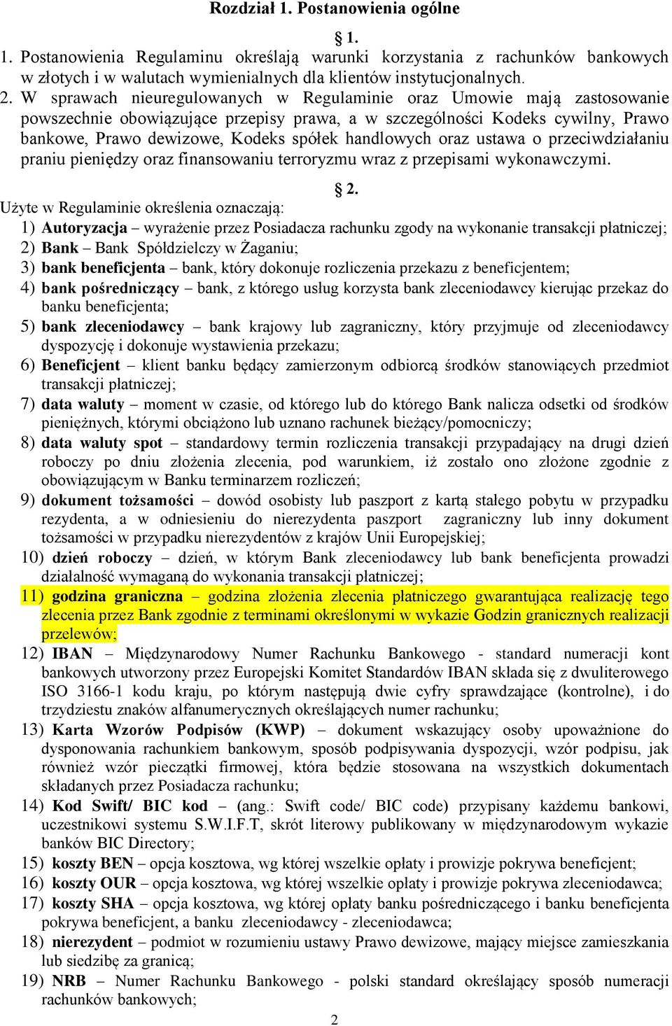 handlowych oraz ustawa o przeciwdziałaniu praniu pieniędzy oraz finansowaniu terroryzmu wraz z przepisami wykonawczymi. 2.