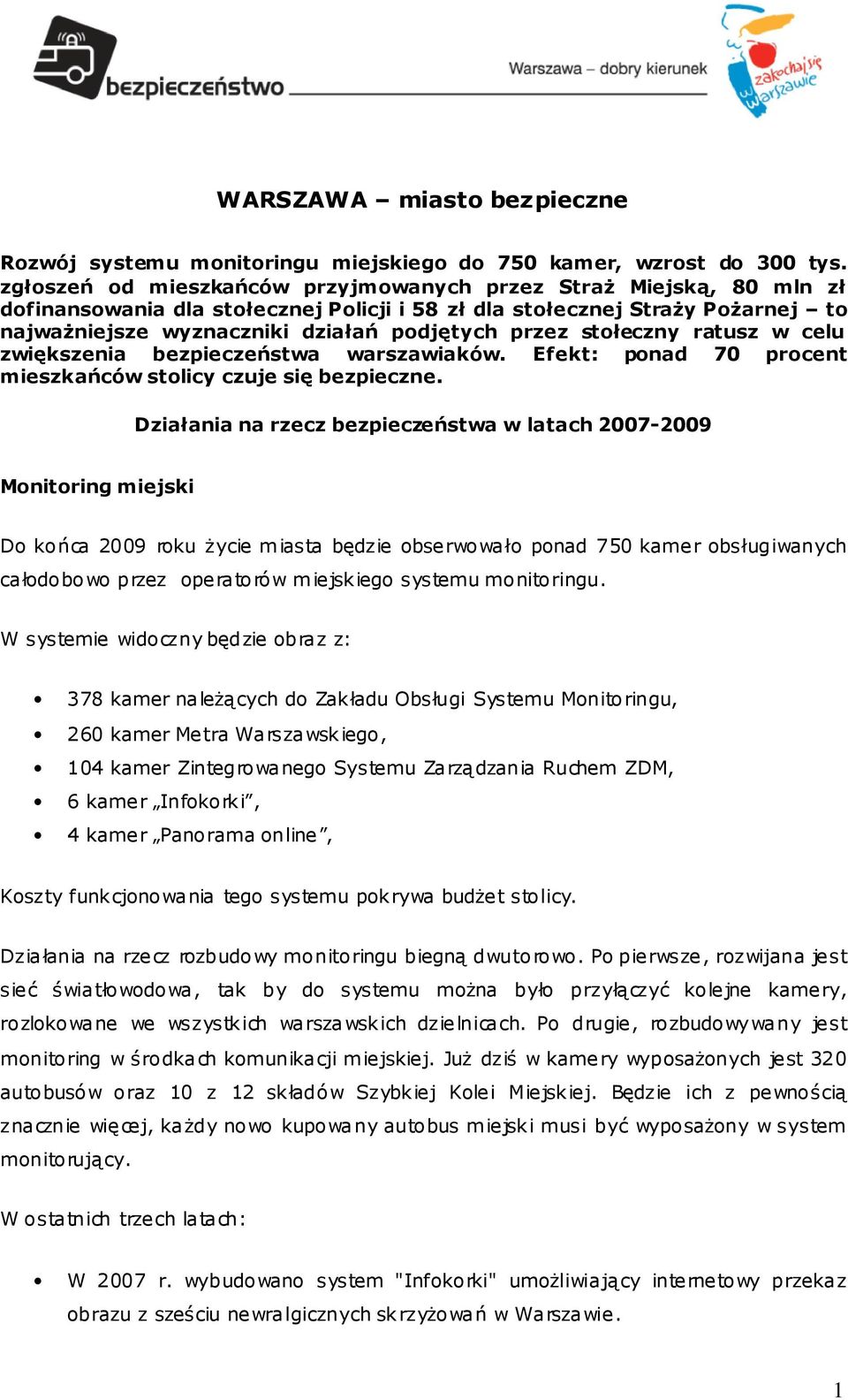 stołeczny ratusz w celu zwiększenia bezpieczeństwa warszawiaków. Efekt: ponad 70 procent mieszkańców stolicy czuje się bezpieczne.