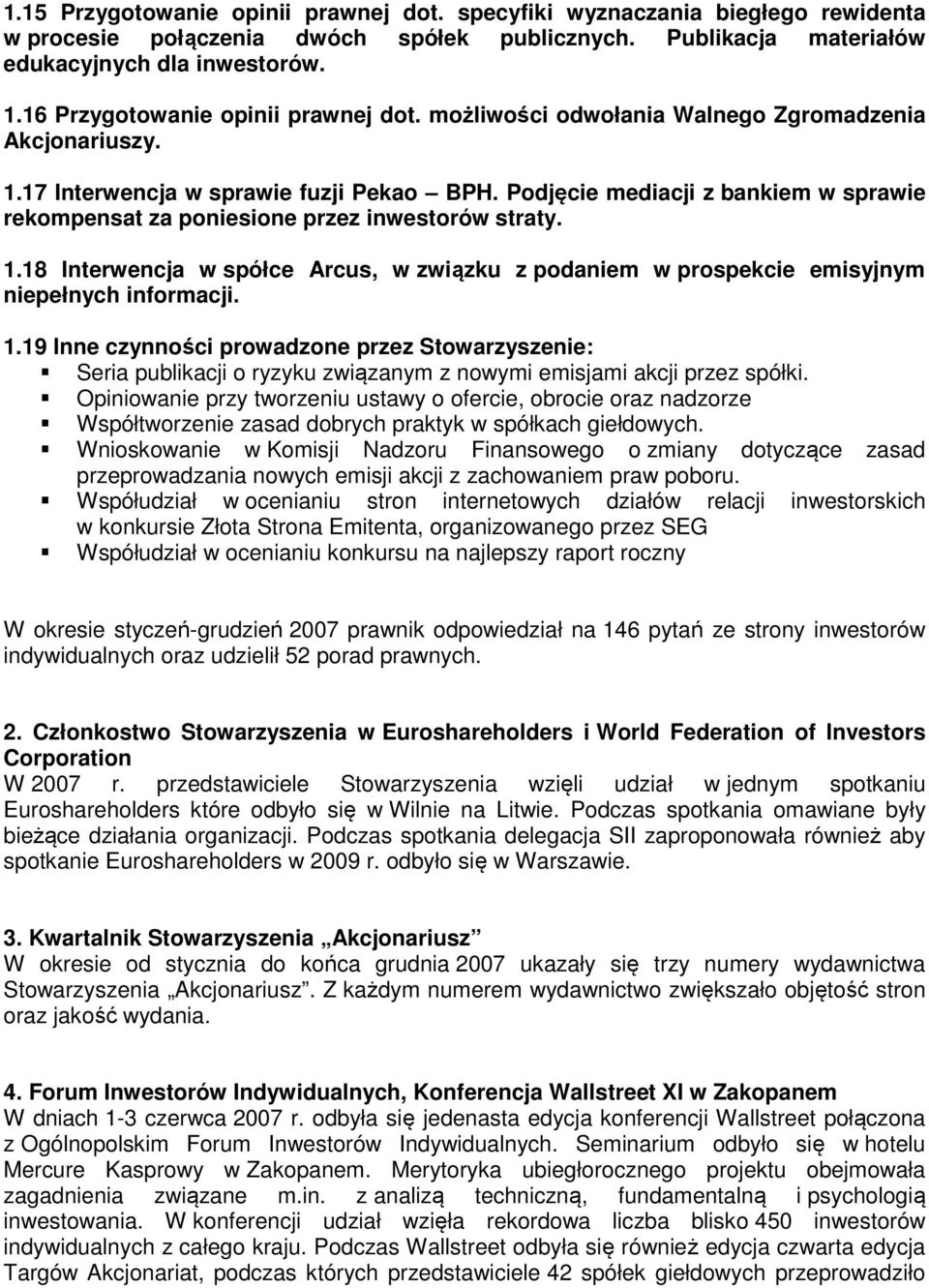 Podjęcie mediacji z bankiem w sprawie rekompensat za poniesione przez inwestorów straty. 1.