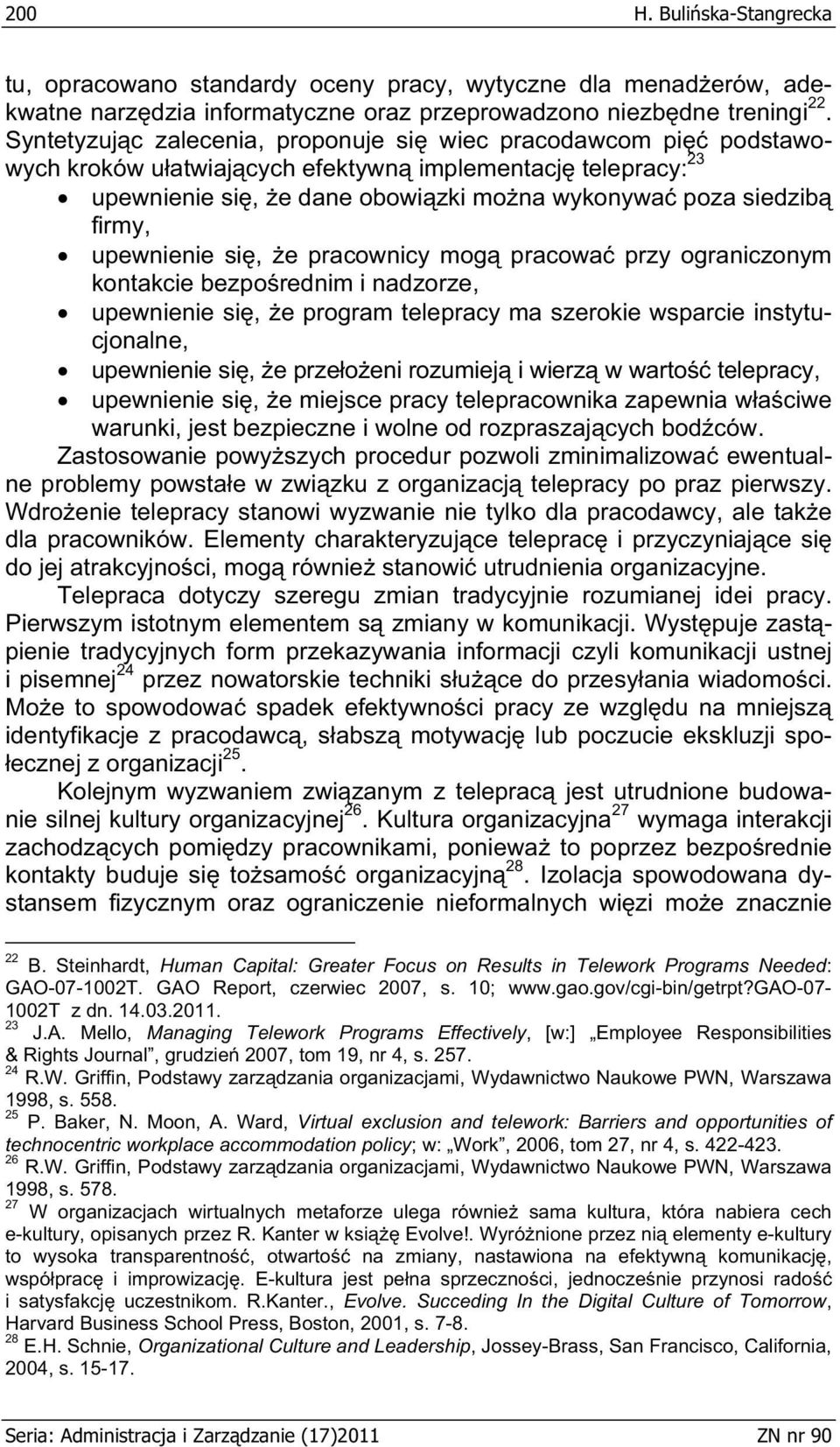 upewnienie si, e pracownicy mog pracowa przy ograniczonym kontakcie bezpo rednim i nadzorze, upewnienie si, e program telepracy ma szerokie wsparcie instytucjonalne, upewnienie si, e prze o eni