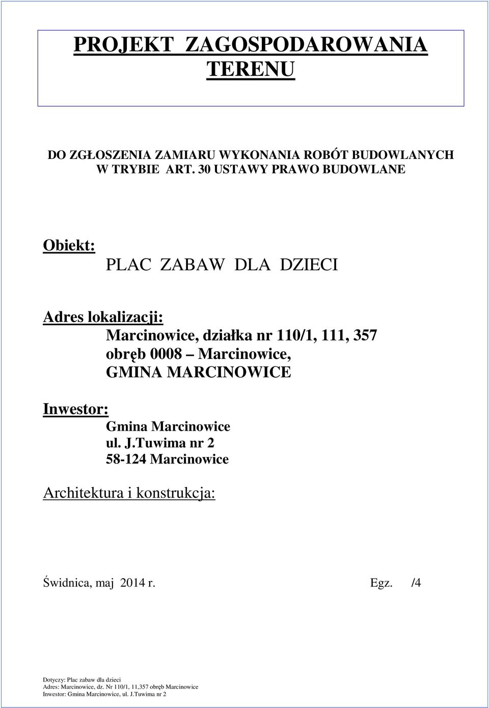 0008 Marcinowice, GMINA MARCINOWICE Inwestor: Gmina Marcinowice ul. J.