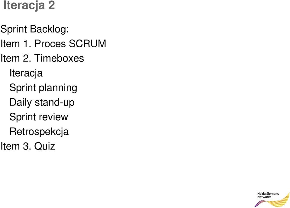 Timeboxes Iteracja Sprint planning