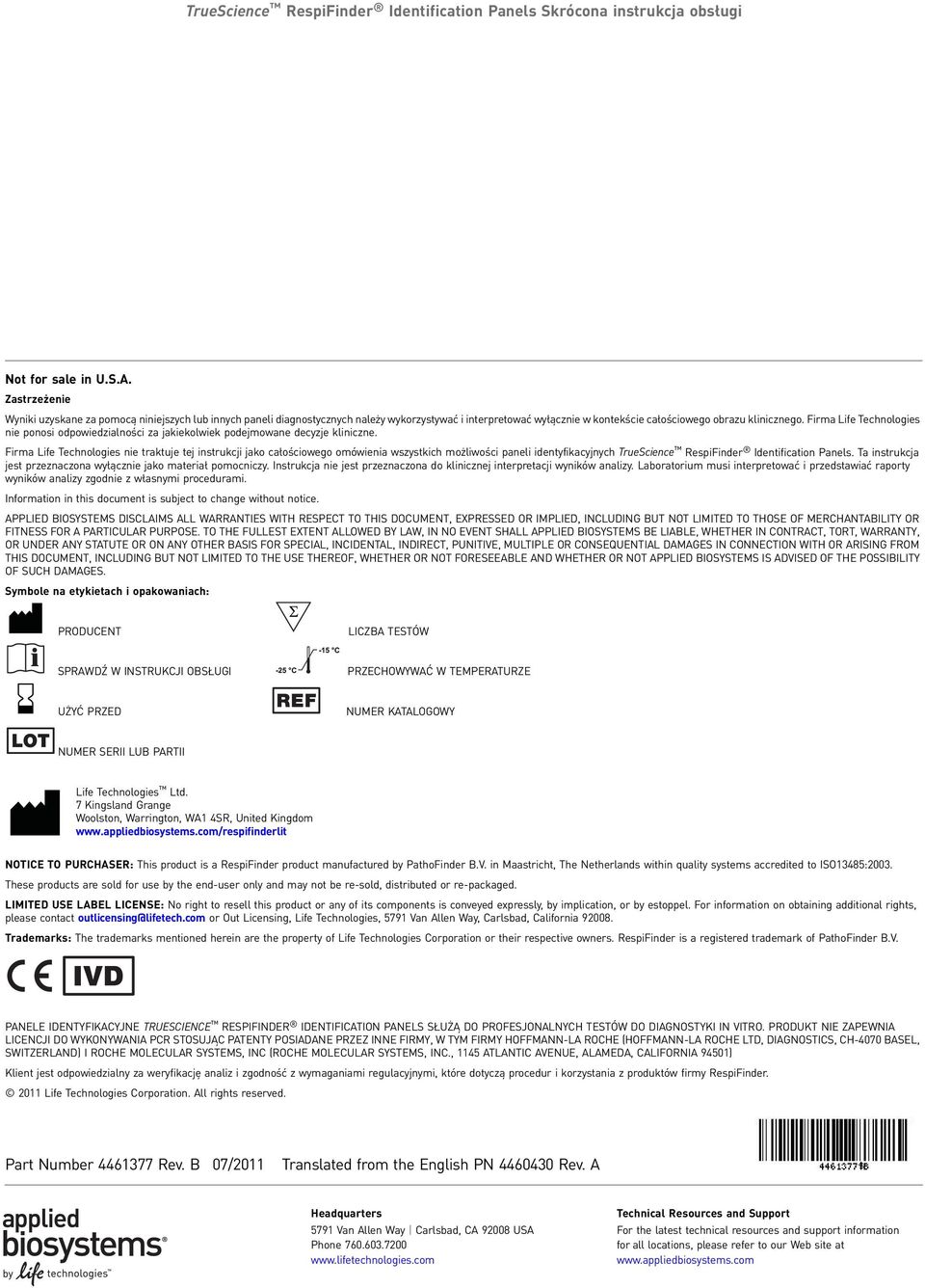 Firma Life Technologies nie traktuje tej instrukcji jako całościowego omówienia wszystkich możliwości paneli identyfikacyjnych TrueScience RespiFinder Identification Panels.