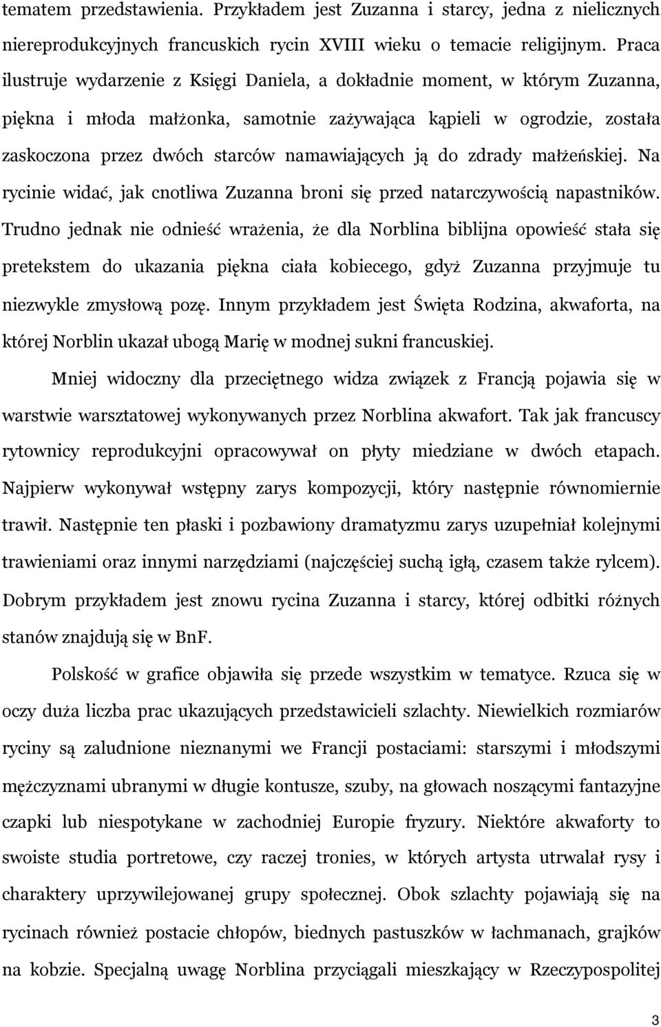 namawiających ją do zdrady małżeńskiej. Na rycinie widać, jak cnotliwa Zuzanna broni się przed natarczywością napastników.