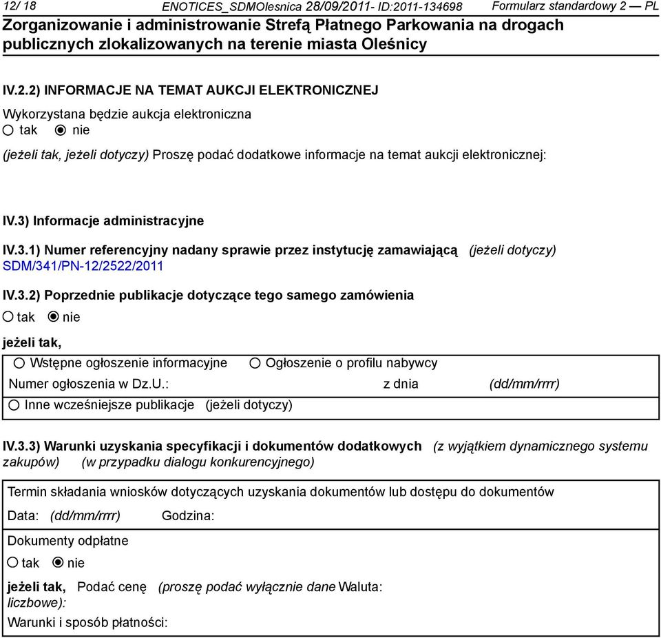 U.: z dnia (dd/mm/rrrr) Inne wcześjsze publikacje (jeżeli dotyczy) IV.3.