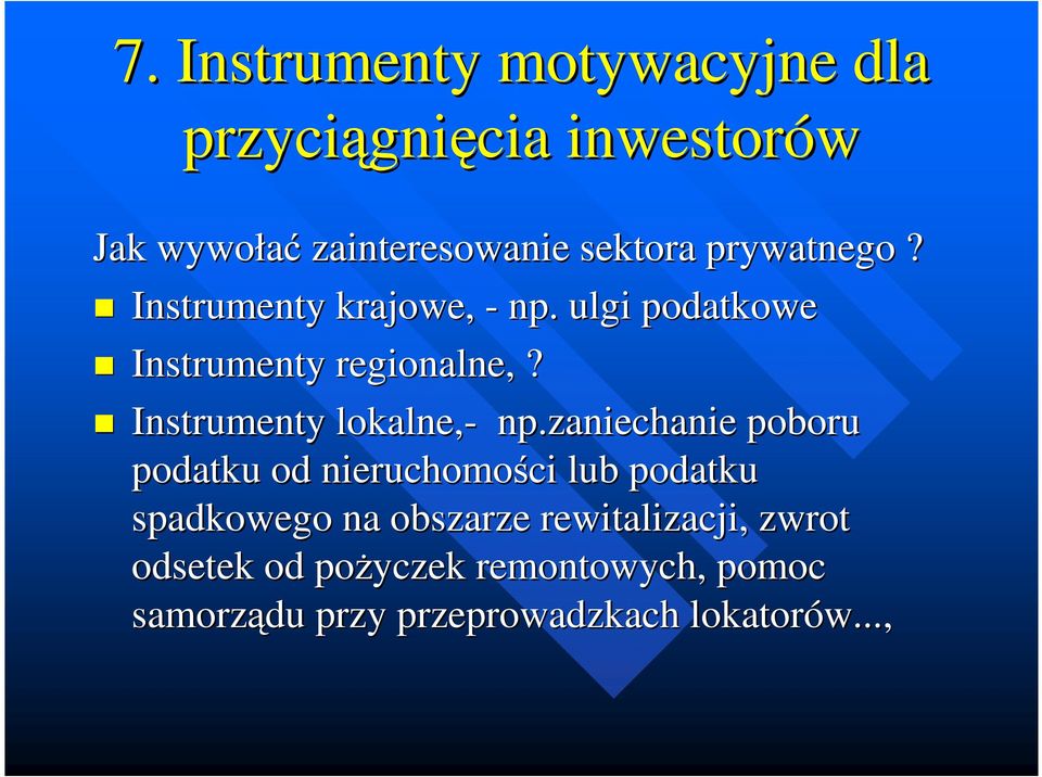 Instrumenty lokalne,- np.