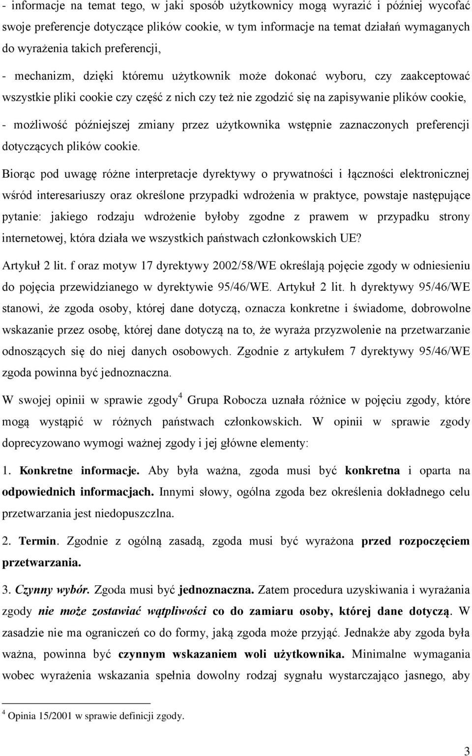 późniejszej zmiany przez użytkownika wstępnie zaznaczonych preferencji dotyczących plików cookie.