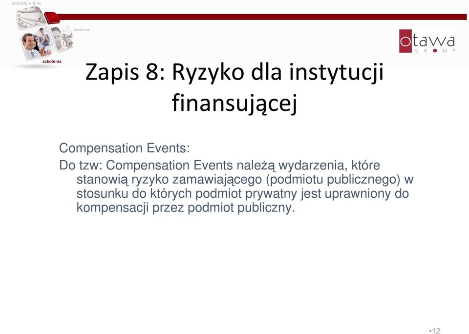 ryzyko zamawiającego (podmiotu publicznego) w stosunku do których