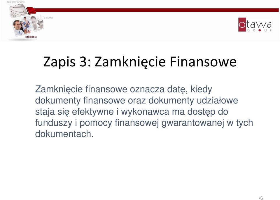udziałowe staja się efektywne i wykonawca ma dostęp do