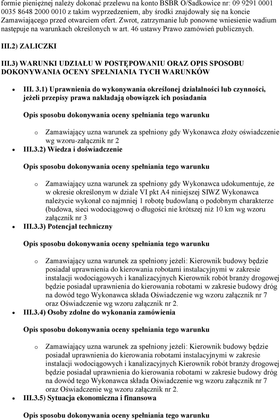 3) WARUNKI UDZIAŁU W POSTĘPOWANIU ORAZ OPIS SPOSOBU DOKONYWANIA OCENY SPEŁNIANIA TYCH WARUNKÓW III. 3.