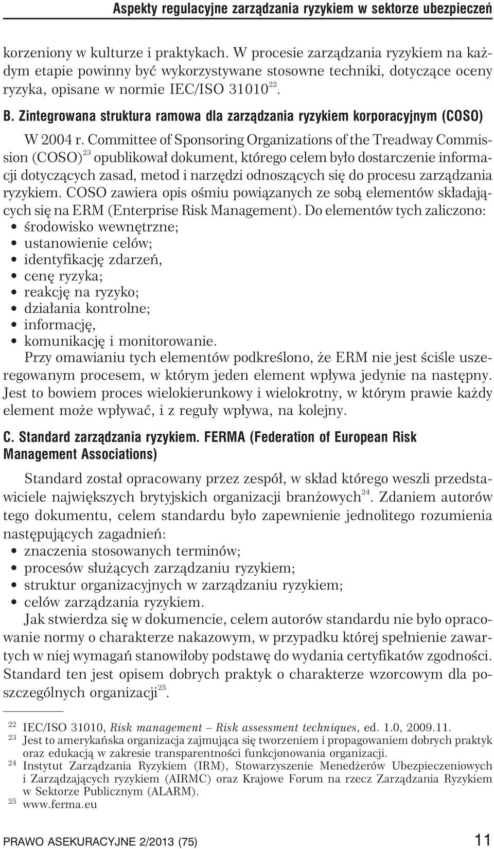 Zintegrowana struktura ramowa dla zarz¹dzania ryzykiem korporacyjnym (COSO) W 2004 r.