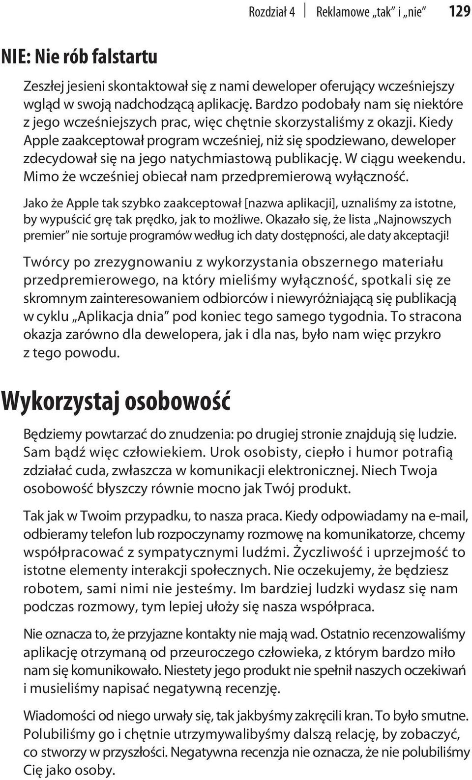 Kiedy Apple zaakceptował program wcześniej, niż się spodziewano, deweloper zdecydował się na jego natychmiastową publikację. W ciągu weekendu. Mimo że wcześniej obiecał nam przedpremierową wyłączność.