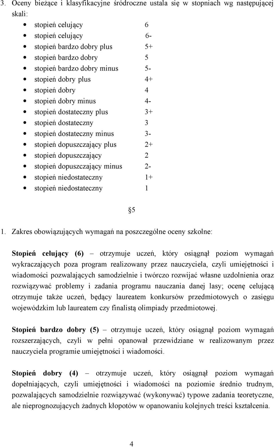 dopuszczający 2 stopień dopuszczający minus 2- stopień niedostateczny 1+ stopień niedostateczny 1 5 1.