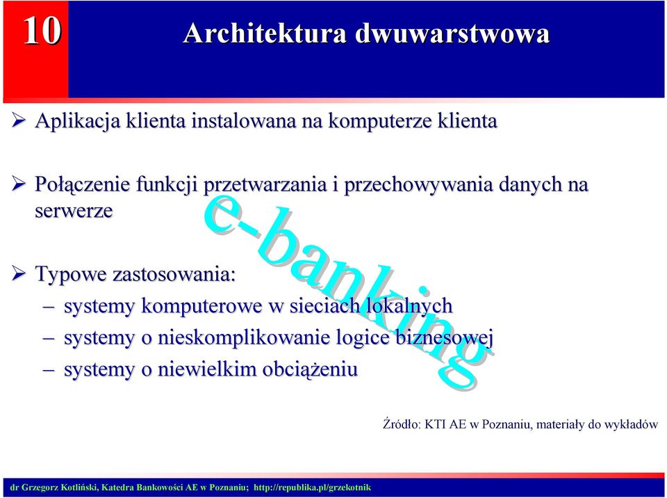 zastosowania: systemy komputerowe w sieciach lokalnych systemy o nieskomplikowanie