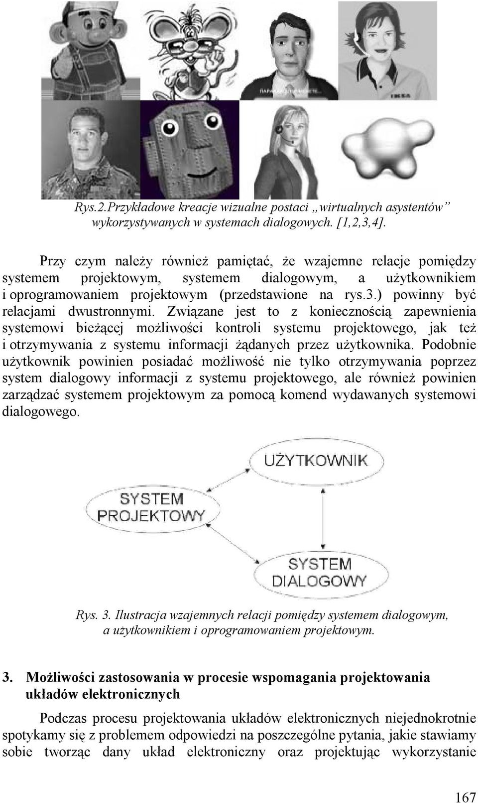 ) powinny być relacjami dwustronnymi.