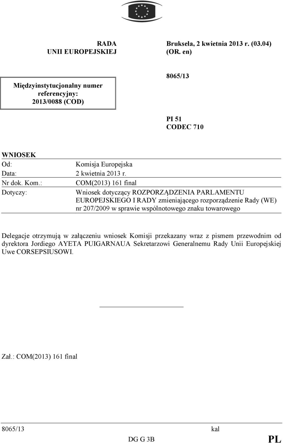 sja Europejska Data: 2 kwietnia 2013 r. Nr dok. Kom.