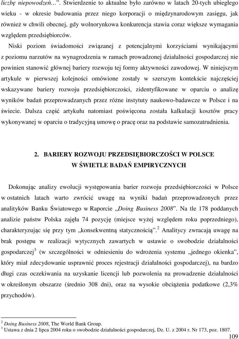 konkurencja stawia coraz większe wymagania względem przedsiębiorców.