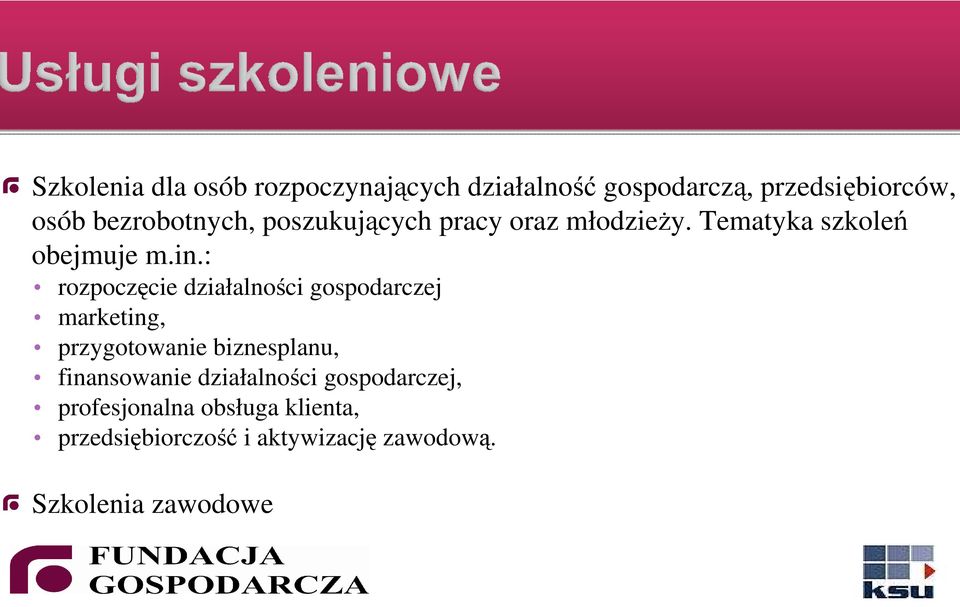 : rozpoczęcie działalności gospodarczej marketing, przygotowanie biznesplanu, finansowanie