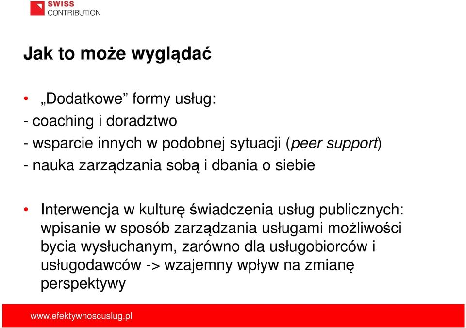 kulturę świadczenia usług publicznych: wpisanie w sposób zarządzania usługami możliwości